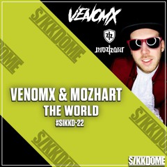 Venomx & Mozhart - The World (Original Mix)
