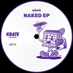 PREMIERE: WäMä - Naked [Krate Records]
