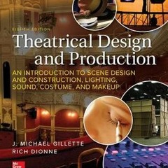 (Download PDF/Epub) Theatrical Design and Production: An Introduction to Scene Design and Constructi