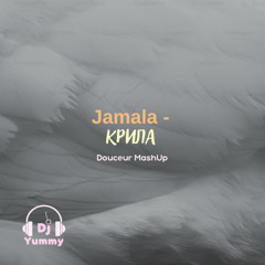 Jamala - Крила (Dj Yummy douceur mashup)