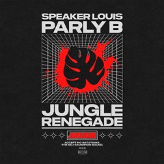 Speaker Louis & Parly B - Jungle Renegade