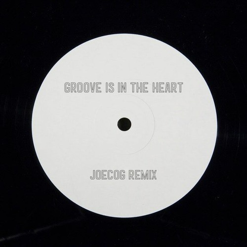 Groove Is In The Heart - JOECOG Remix [FREE DL]