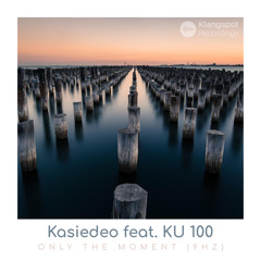 Only the Moment (9Hz) [feat. KU 100]