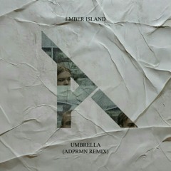 Ember Island - Umbrella (Lycvant Remix)