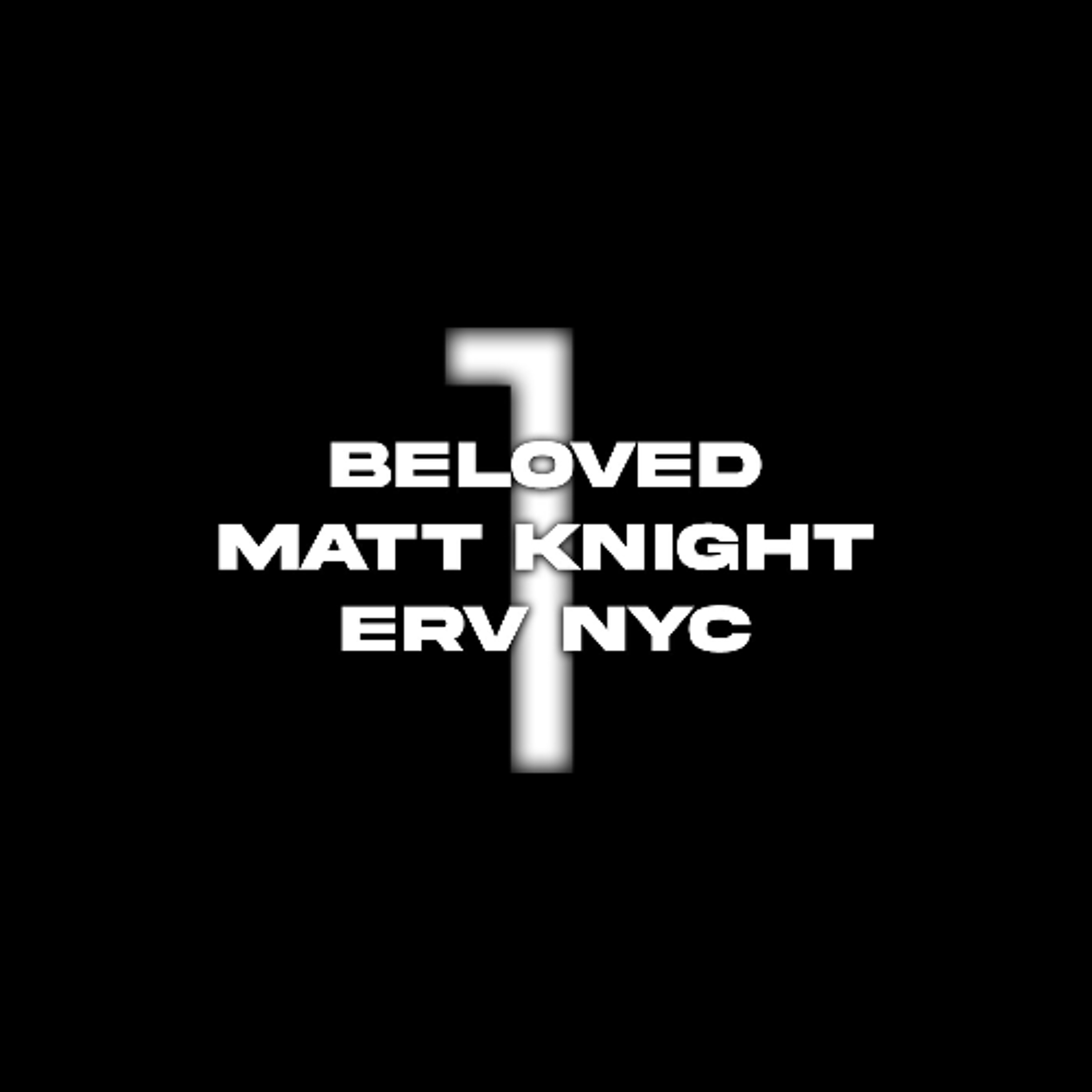 Beloved, Matt Knight & Erv ft various artist Vol 1 Snippet episode artwork