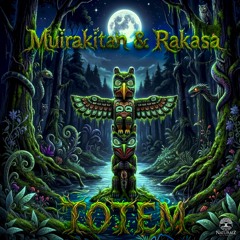 Muirakitan & Rakasa - Totem [FREE DL]