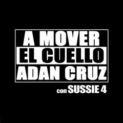 Sussie 4 - A Mover el Cuello