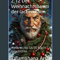 {READ} 📕 2.12 Der Weihnachtsbaum der lachen kann: Weihnachts GUTE Nacht Geschichte (Gute Nacht Ges