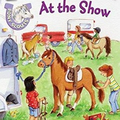 ✔️ Read Pony Scouts: At the Show (I Can Read Level 2) by  Catherine Hapka &  Anne Kennedy