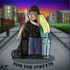 AJ- For the Streets