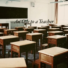 "An Ode to a Teacher" by Rise-Ascend of S.N.D.S.