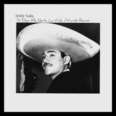 Javier solís - Si Dios Me Quita La Vida (Vardo Remix)
