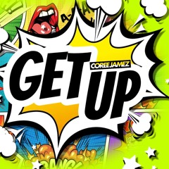 Coree Jamez - Get Up (Original Mix)
