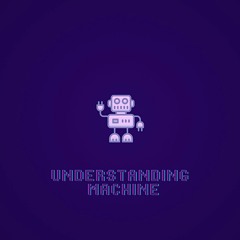 Understanding Machine