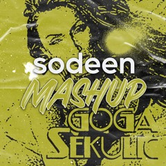 GACICE (sodeen MASHUP) [FREE DOWNLOAD]