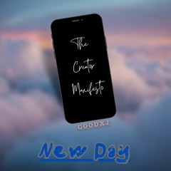 New Day (The Creator Manifesto)
