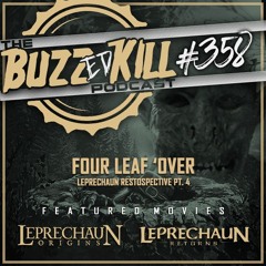 EP 358 - Four Leaf 'Over: Leprechaun Restospective Pt. 4