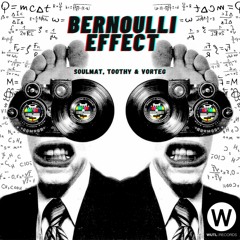TooThy - Bernoulli Effect     [feat. Vorteg & Soulmat]