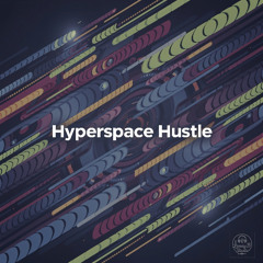 Hyperspace Hustle