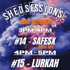 LURKAH - SHED SESSIONS (FULL MIX)
