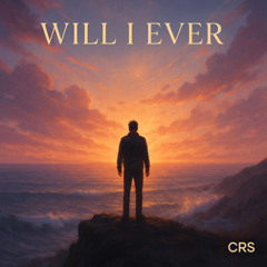 Will I Ever