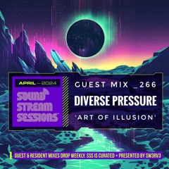 Guest Mix Vol. 266 'Art of Illusion' (Diverse Pressure) Exclusive DnB Session