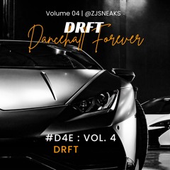 Dancehall Forever - D4E - Vol.4: DRFT