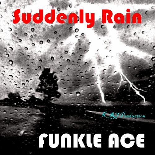 Suddenly Rain - KRT Production