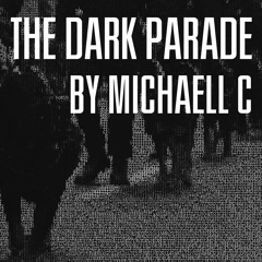 Michaell C - The Dark Parade