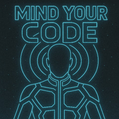 Mind Your Code