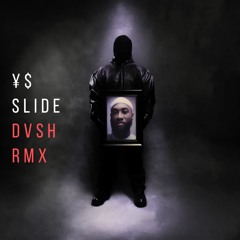 Slide (DVSH Remix)