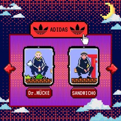 ADIDAS [FREE DL] - SANDWICHO & DOCTOR MÜCKE
