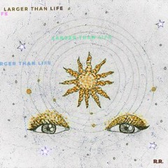 Larger Than Life (DEMO: Harry's Song)