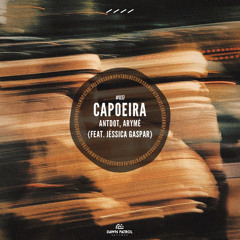 Antdot, ARYMÉ - Capoeira (feat. Jéssica Gaspar) [Extended Mix]