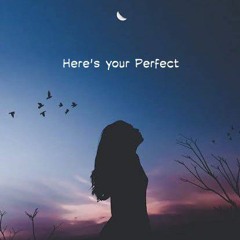 Here's you perfect (Eenio Remix)
