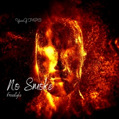 No Smoke Freestyle (prod. Tsquare Beats)