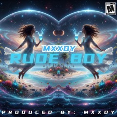 Mxxdy - Rude Boy