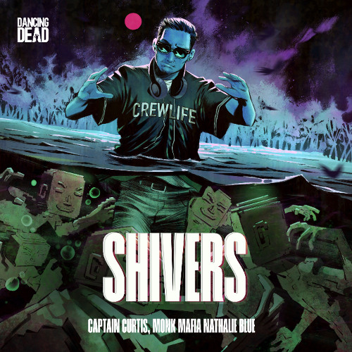 Captain Curtis x Monk Mafia x Nathalie Blue - Shivers