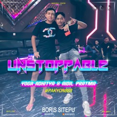 UNSTOPPABLE #AIDIL PRATAMA X PAKYON 888 [ BS SITEPU X YOGA ADHITYA]