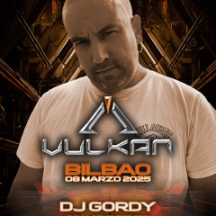 DJ GORDY - VULKAN - NON - SABADO 8 DE MARZO 2025