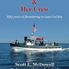 Read EBOOK 📪 Albatross and Her Crew: Fifty Years of Floundering in Cape Cod Bay by u