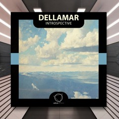 Dellamar - Introspective [Lizplay Records] PREMIERE