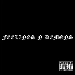 FEELINGS N DEMONS