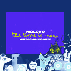 Moloko - The Time Is Now (Mirko Donnini Disco Edit)