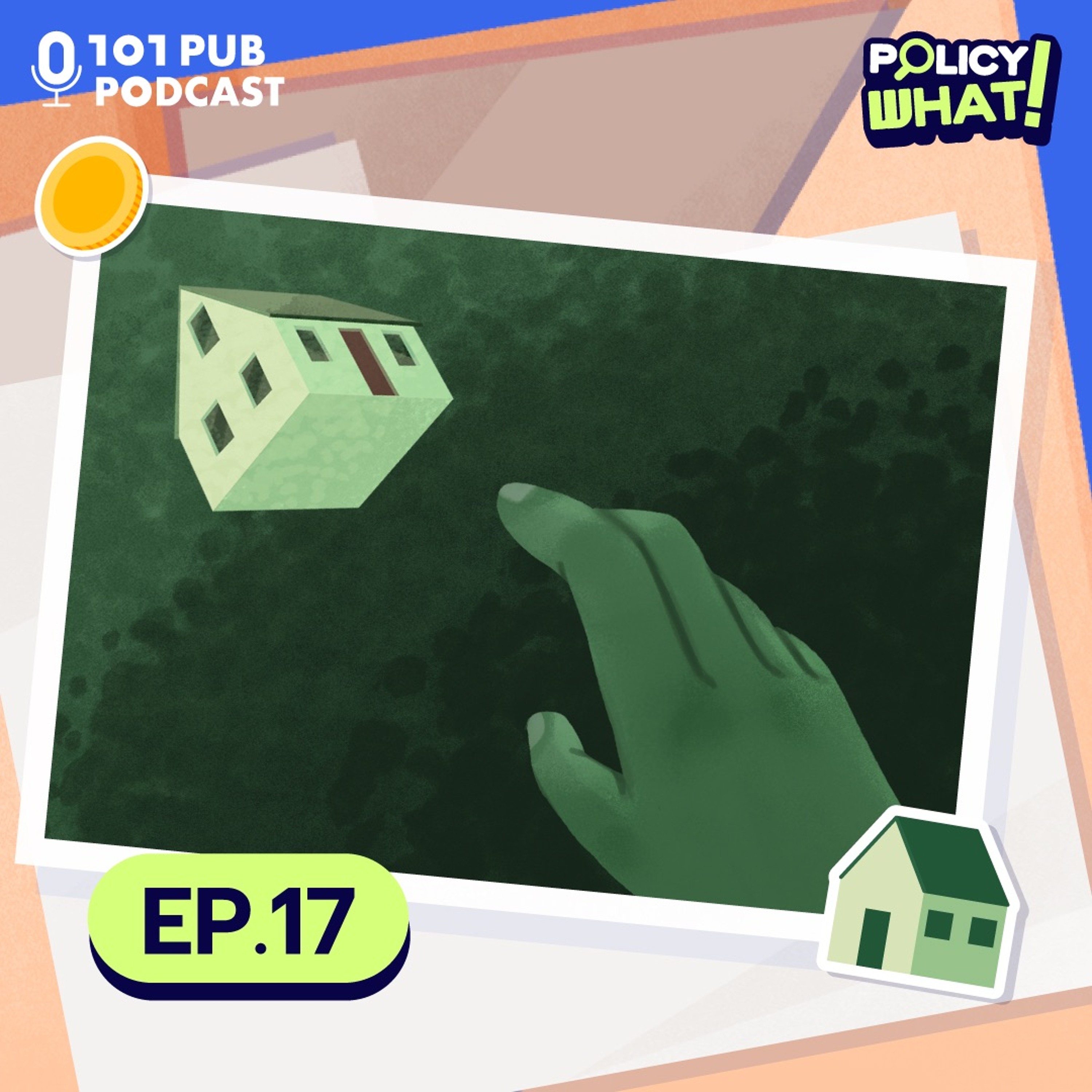 เมื่อบ้านดีๆ เป็นฝันเกินเอื้อม รัฐควรแก้อย่างไร? | Policy What! EP.17