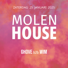 Ghove b2b Wim @ Molenhouse 25-01-2025