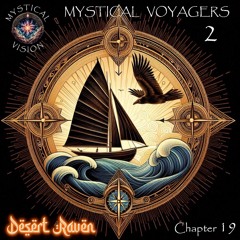 MYSTICAL VISION - CHPT 19 - DESERT RAVEN - MYSTICAL VOYAGERS 2