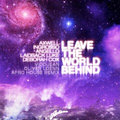 Vidojean X Oliver Loenn - Leave The World Behind (2024 Afro Rework)