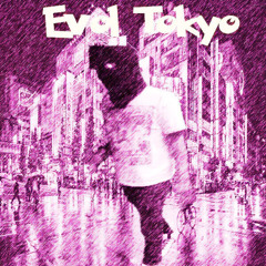EVOL TOKYO FREESTYLE (prod. remybottles)