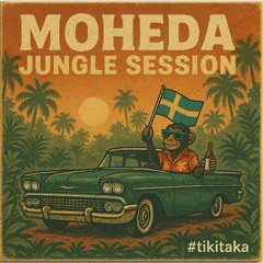 Moheda jungle session #tikitaka
